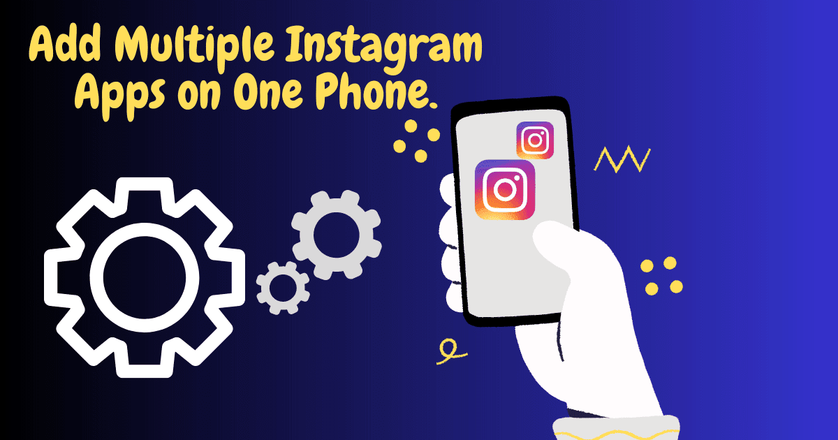 multiple instagram apps on one phone